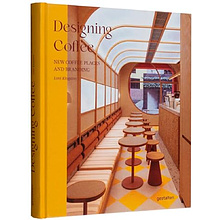 Книга "Designing Coffee: New Coffee Places and Branding"