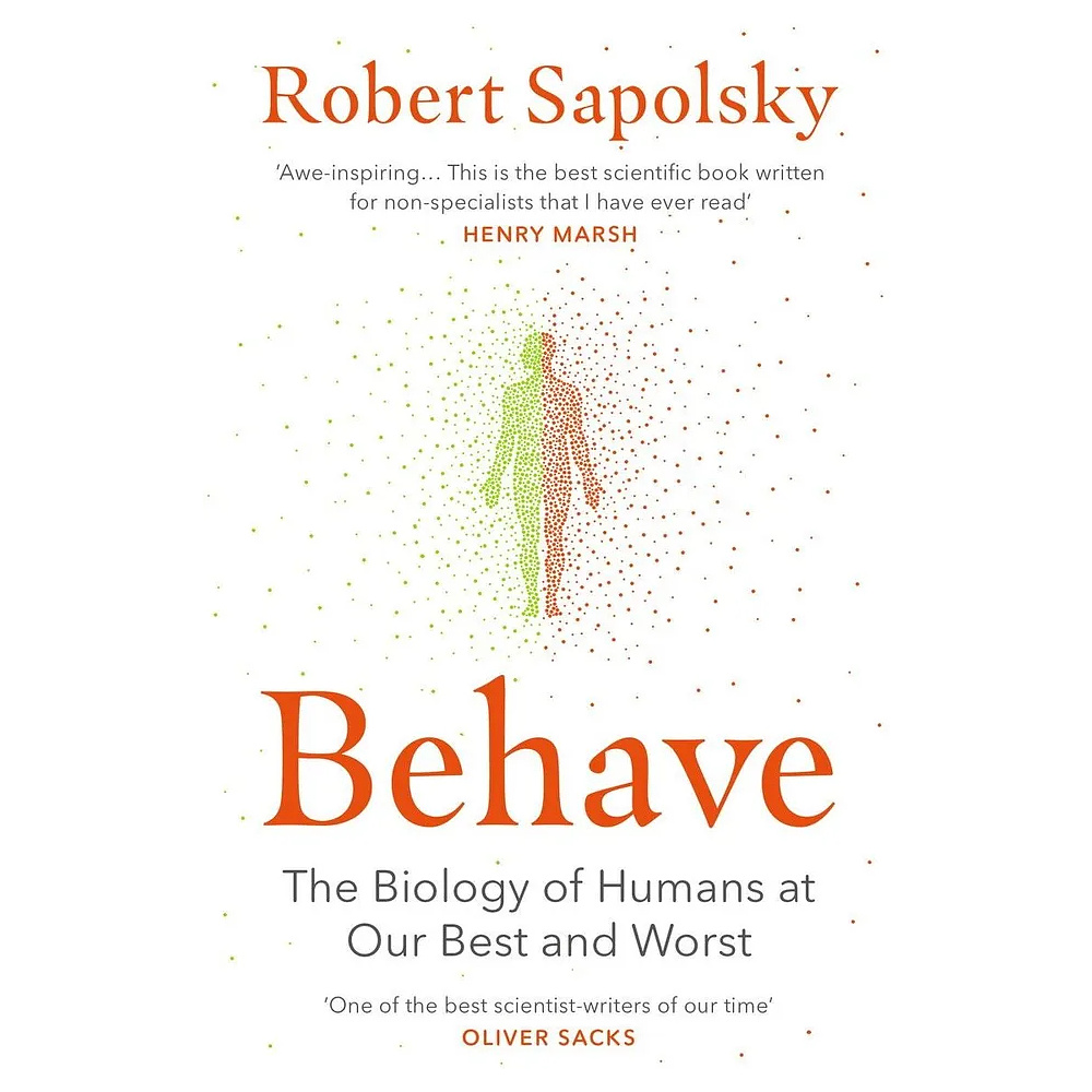 Книга на английском языке "Behave, The Biology of Humans at Our Best and Worst", Sapolsky R.