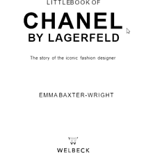 Книга на английском языке "Little Book of Chanel by Lagerfeld: The Story of the Iconic Fashion Designer", Baxter-wright E.